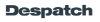 Despatch